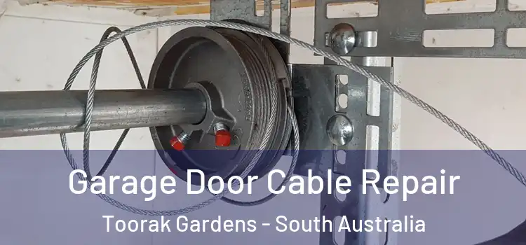 Garage Door Cable Repair Toorak Gardens - South Australia