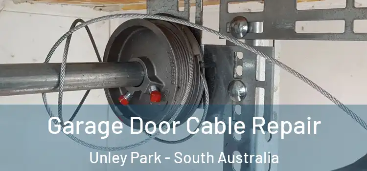 Garage Door Cable Repair Unley Park - South Australia