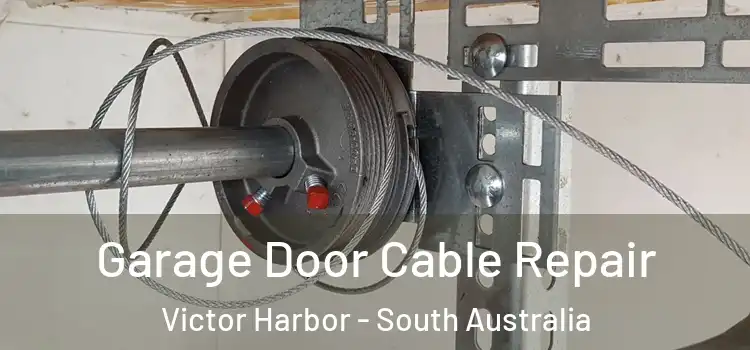 Garage Door Cable Repair Victor Harbor - South Australia