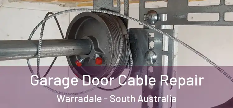 Garage Door Cable Repair Warradale - South Australia