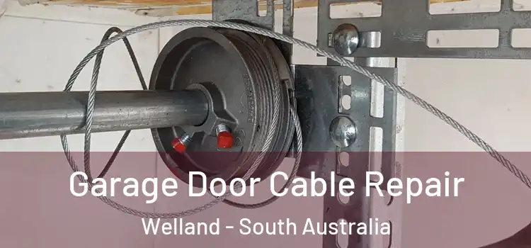 Garage Door Cable Repair Welland - South Australia