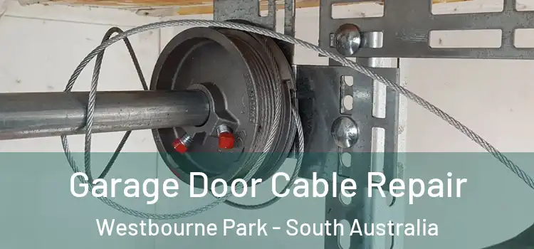 Garage Door Cable Repair Westbourne Park - South Australia