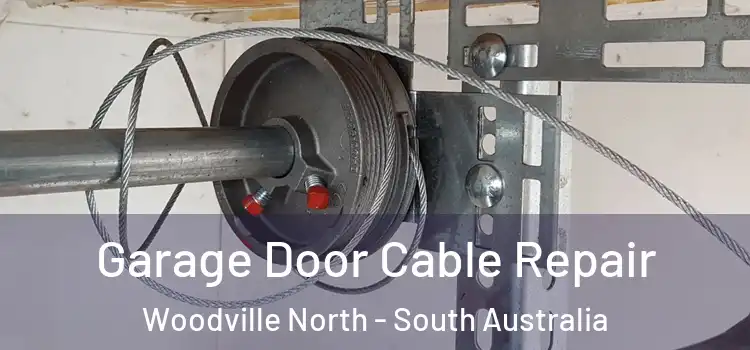 Garage Door Cable Repair Woodville North - South Australia