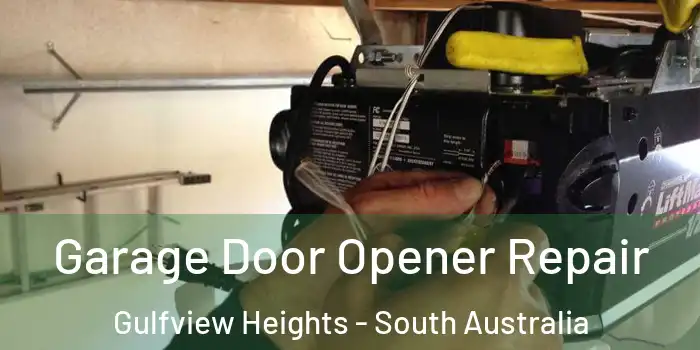 Garage Door Opener Repair Gulfview Heights - South Australia