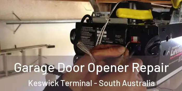 Garage Door Opener Repair Keswick Terminal - South Australia