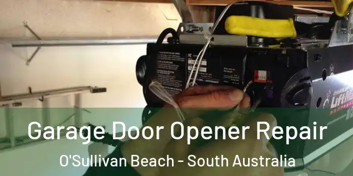 Garage Door Opener Repair O'Sullivan Beach - South Australia