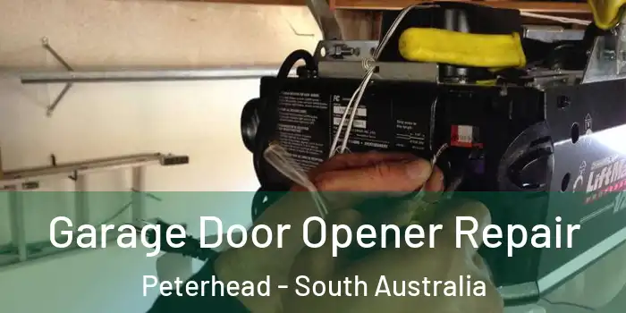 Garage Door Opener Repair Peterhead - South Australia