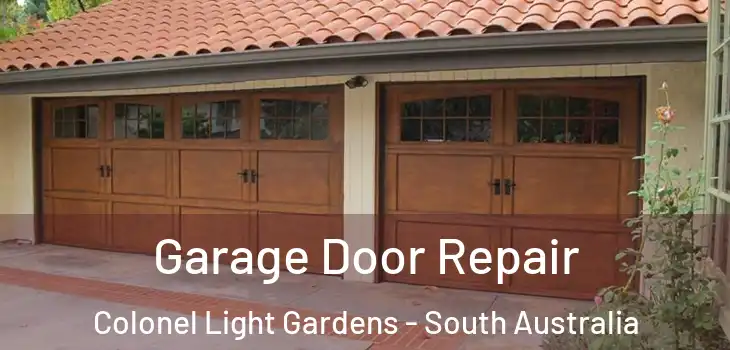 Garage Door Repair Colonel Light Gardens - South Australia