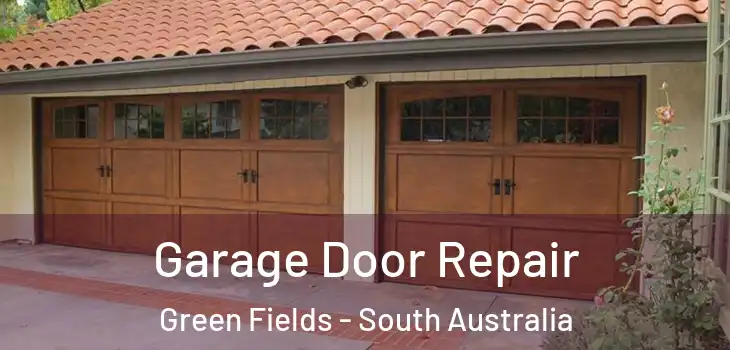 Garage Door Repair Green Fields - South Australia