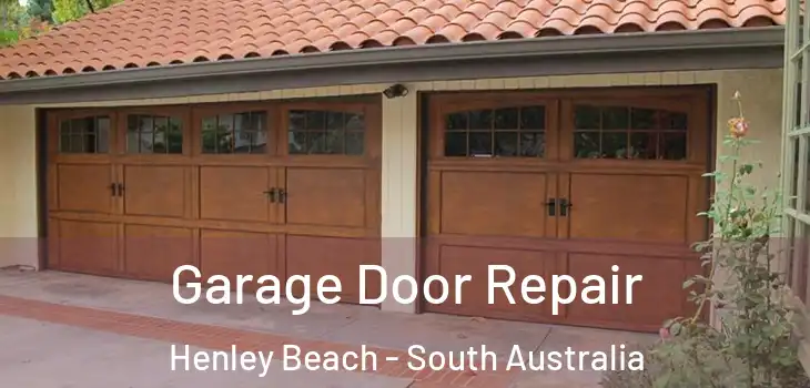 Garage Door Repair Henley Beach - South Australia