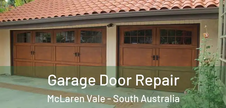 Garage Door Repair McLaren Vale - South Australia