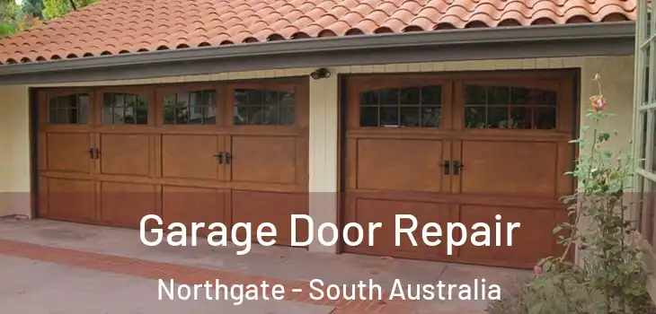 Garage Door Repair Northgate - South Australia