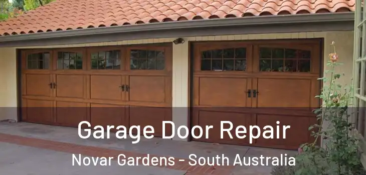 Garage Door Repair Novar Gardens - South Australia