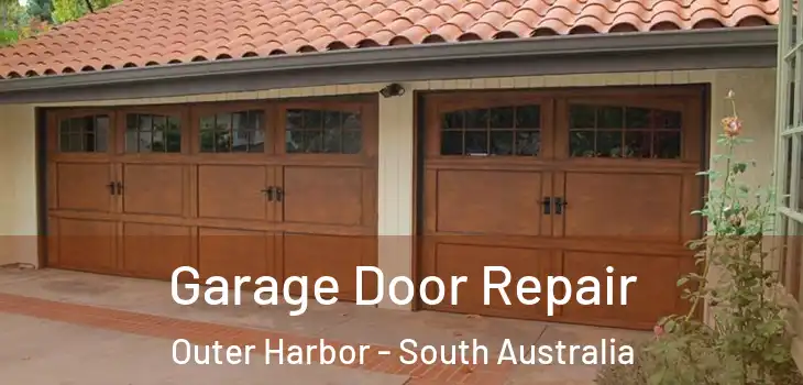 Garage Door Repair Outer Harbor - South Australia