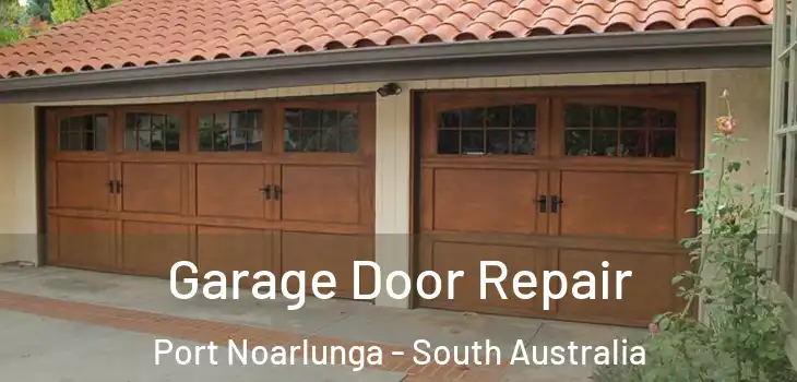 Garage Door Repair Port Noarlunga - South Australia