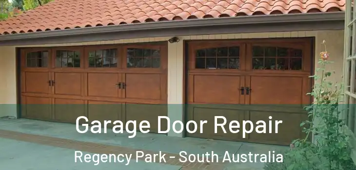 Garage Door Repair Regency Park - South Australia