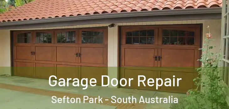 Garage Door Repair Sefton Park - South Australia