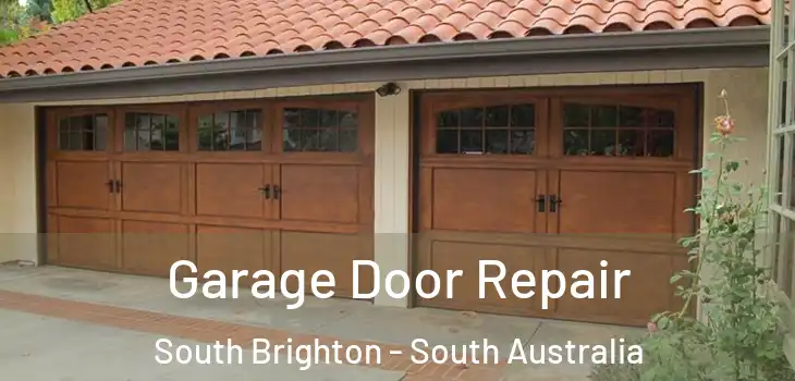 Garage Door Repair South Brighton - South Australia