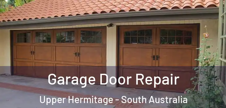 Garage Door Repair Upper Hermitage - South Australia