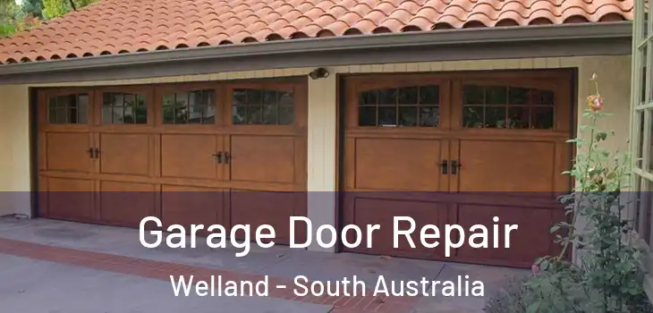 Garage Door Repair Welland - South Australia