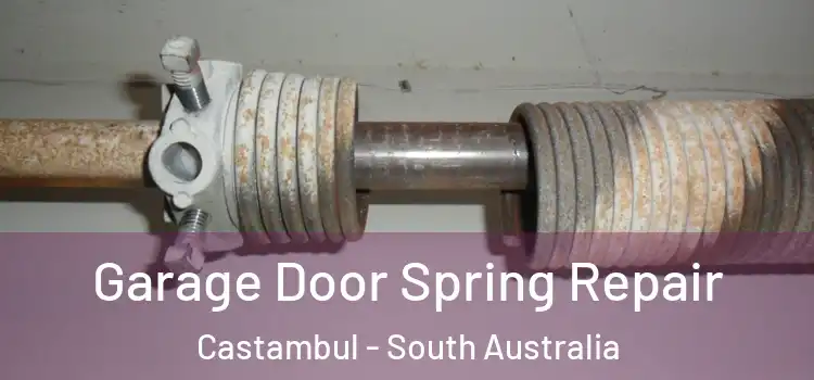 Garage Door Spring Repair Castambul - South Australia