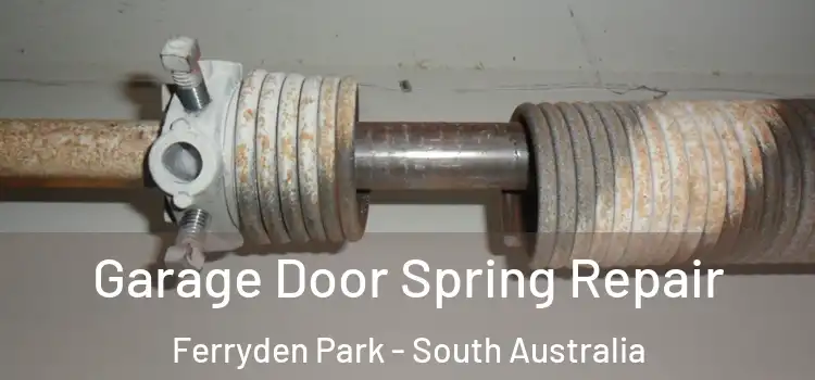 Garage Door Spring Repair Ferryden Park - South Australia