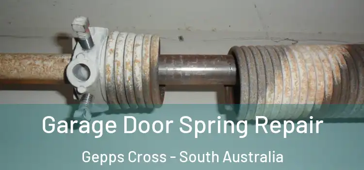 Garage Door Spring Repair Gepps Cross - South Australia