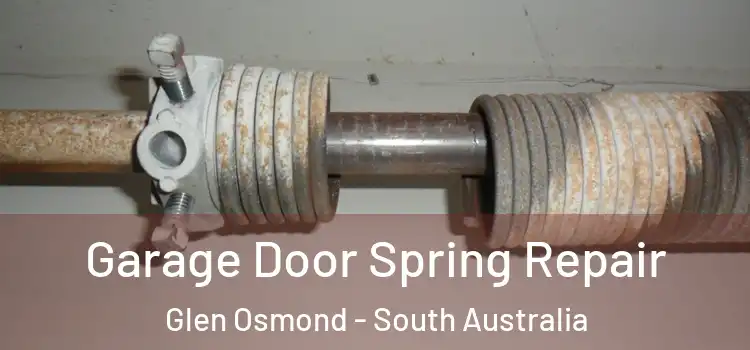 Garage Door Spring Repair Glen Osmond - South Australia