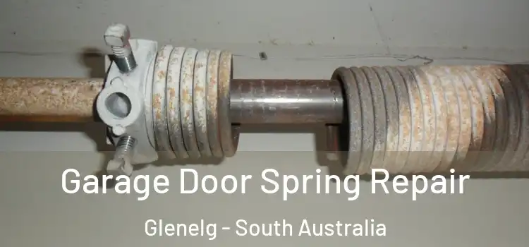 Garage Door Spring Repair Glenelg - South Australia