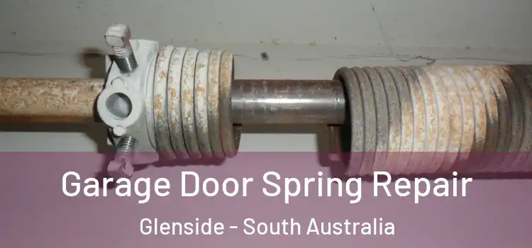 Garage Door Spring Repair Glenside - South Australia