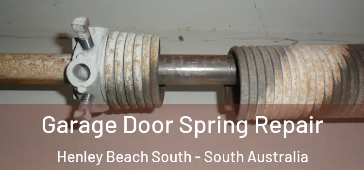 Garage Door Spring Repair Henley Beach South - South Australia