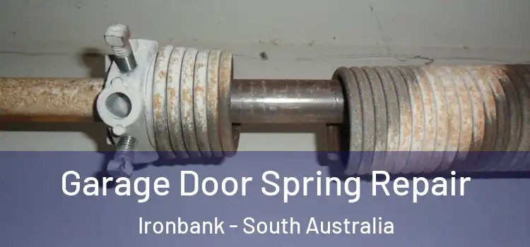 Garage Door Spring Repair Ironbank - South Australia