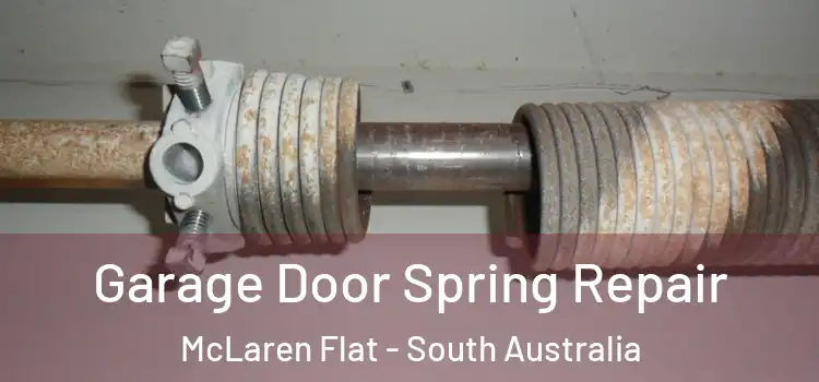 Garage Door Spring Repair McLaren Flat - South Australia