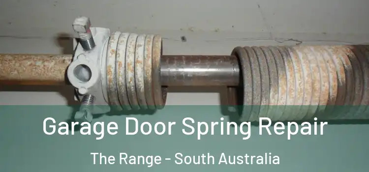 Garage Door Spring Repair The Range - South Australia