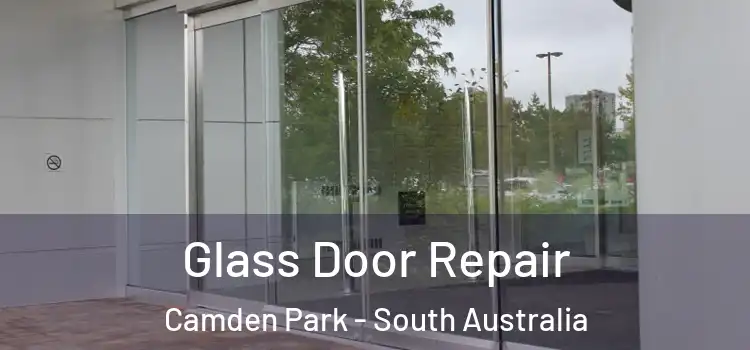 Glass Door Repair Camden Park - South Australia