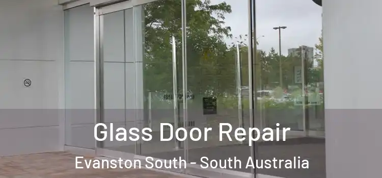 Glass Door Repair Evanston South - South Australia