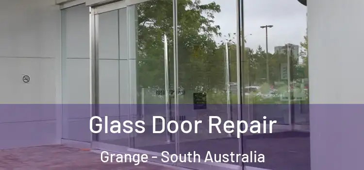 Glass Door Repair Grange - South Australia