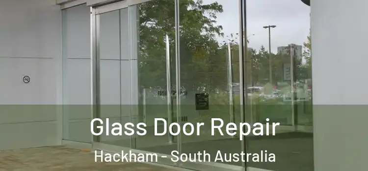 Glass Door Repair Hackham - South Australia