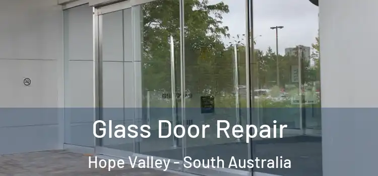 Glass Door Repair Hope Valley - South Australia