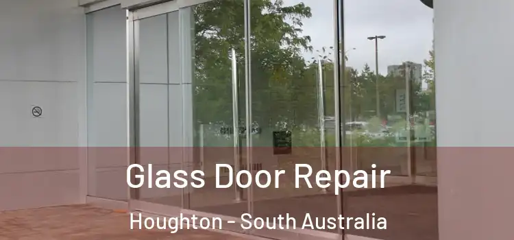 Glass Door Repair Houghton - South Australia
