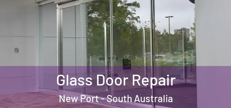 Glass Door Repair New Port - South Australia