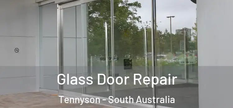 Glass Door Repair Tennyson - South Australia