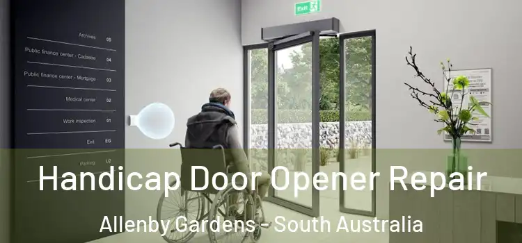Handicap Door Opener Repair Allenby Gardens - South Australia