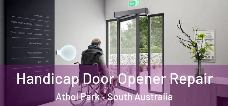 Handicap Door Opener Repair Athol Park - South Australia