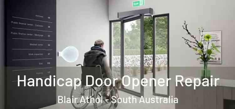 Handicap Door Opener Repair Blair Athol - South Australia
