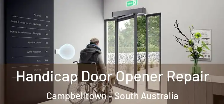 Handicap Door Opener Repair Campbelltown - South Australia
