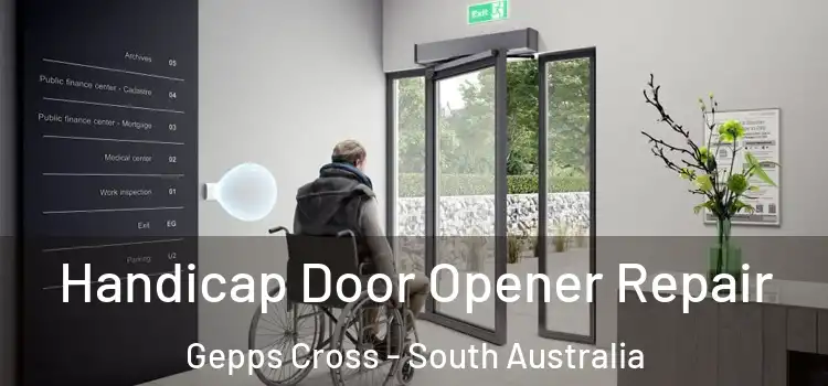 Handicap Door Opener Repair Gepps Cross - South Australia
