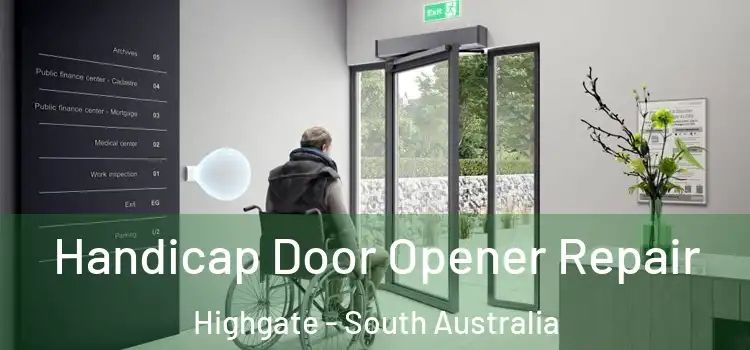 Handicap Door Opener Repair Highgate - South Australia