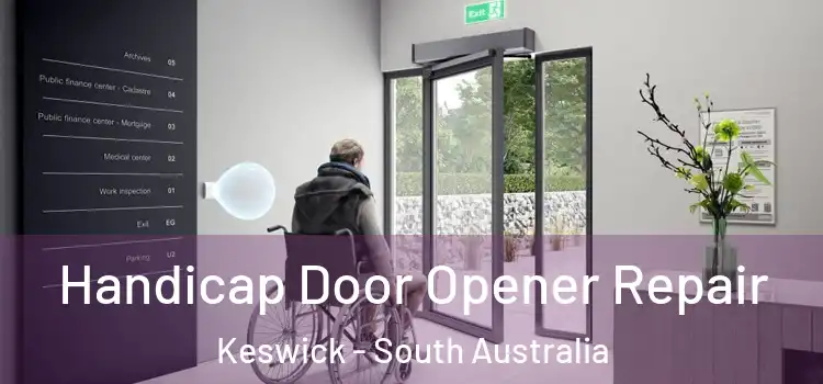 Handicap Door Opener Repair Keswick - South Australia