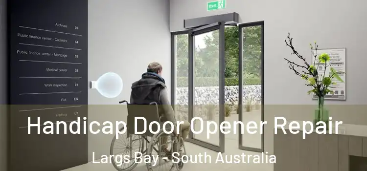 Handicap Door Opener Repair Largs Bay - South Australia